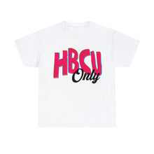 Load image into Gallery viewer, HBCU Only Tee
