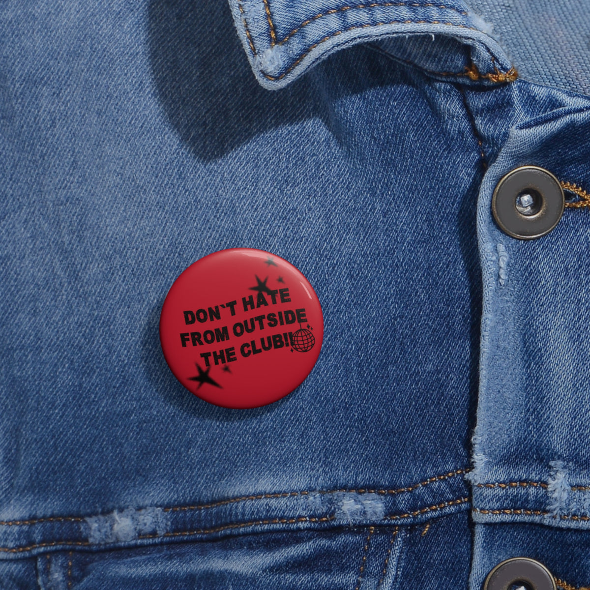 "Don't Hate" Red Pin Button