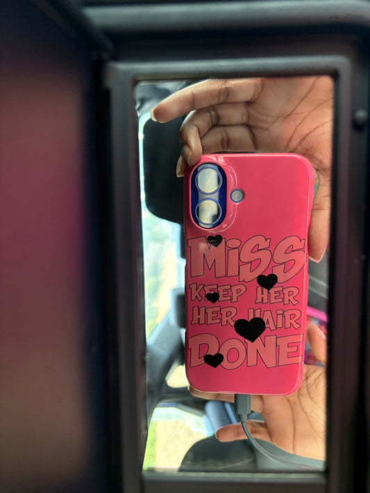 Miss Keep Her Hair Done - iPhone Case