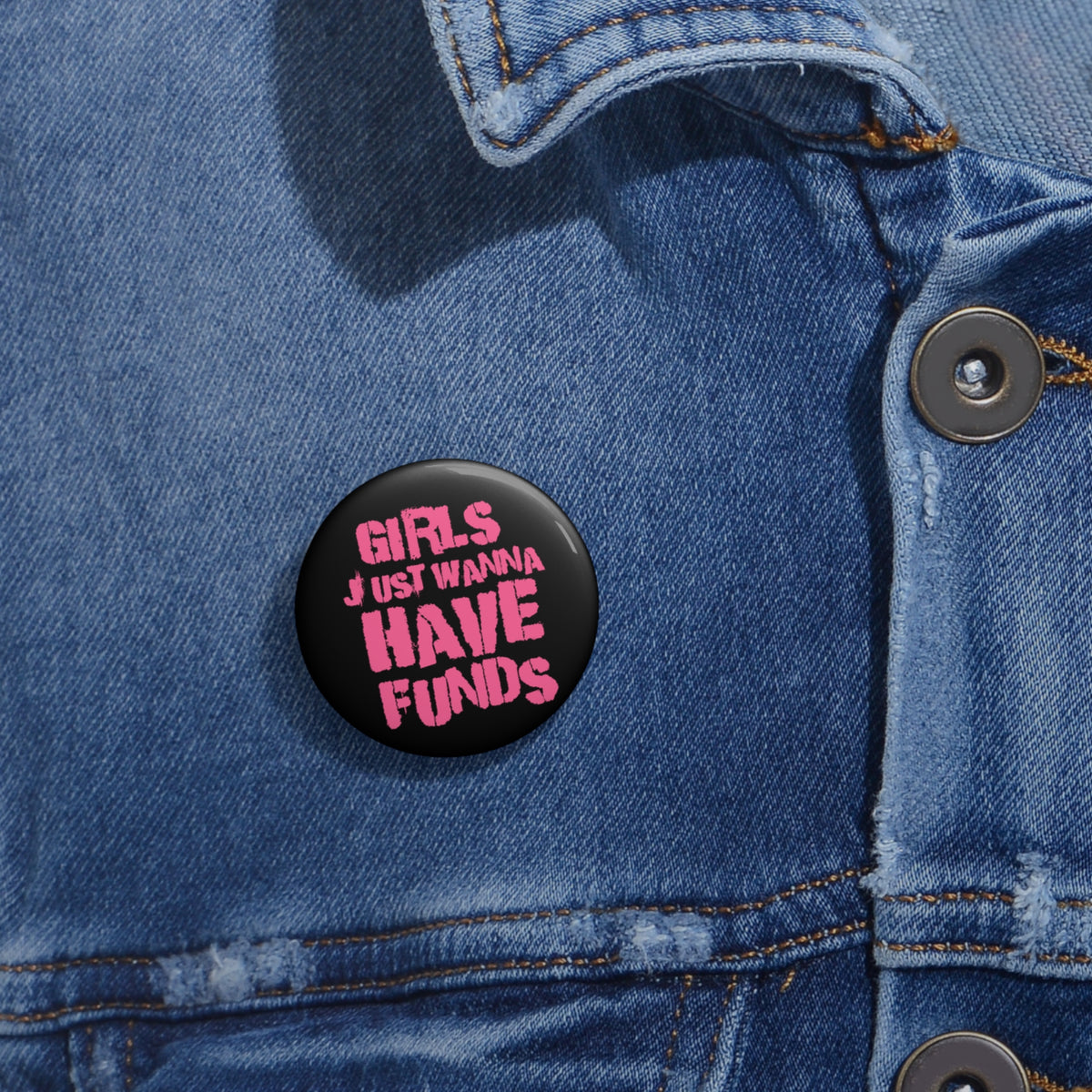 Pin Button — “Girls Just Wanna Have Funds” Pink