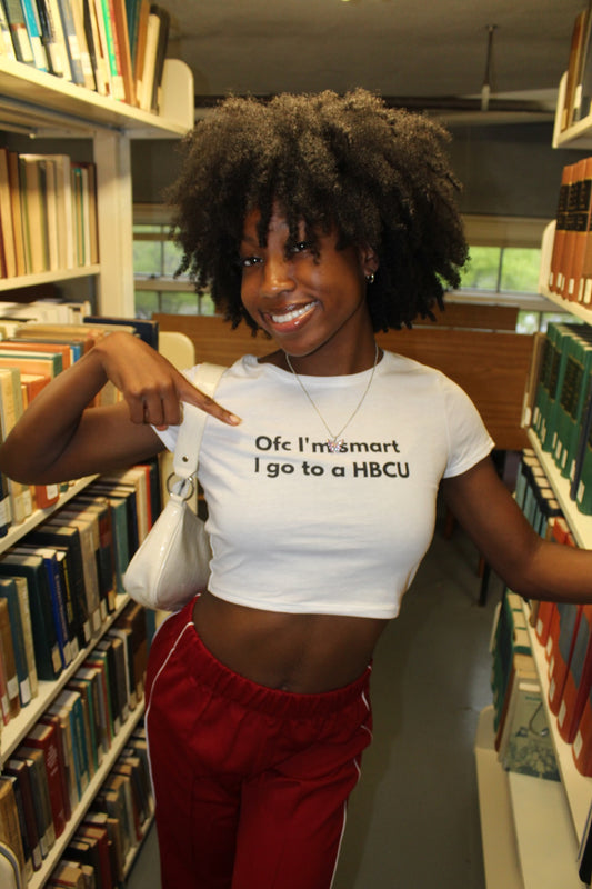 Ofc I’m Smart I Go To A HBCU - Crop Top