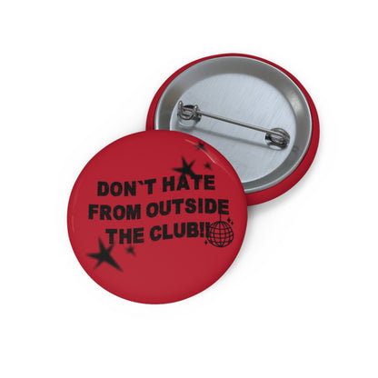 "Don't Hate" Red Pin Button
